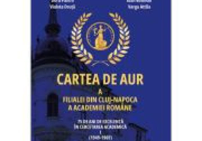 Cartea de aur a Filialei din Cluj-Napoca a Academiei Romane. 75 de ani de excelenta in cercetarea academica. Vol. 1 (1949-1969) - Ioan Bolovan
