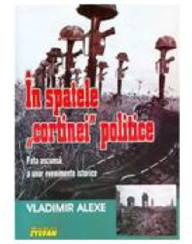 In Spatele Cortinei Politice - Vladimir Alexe