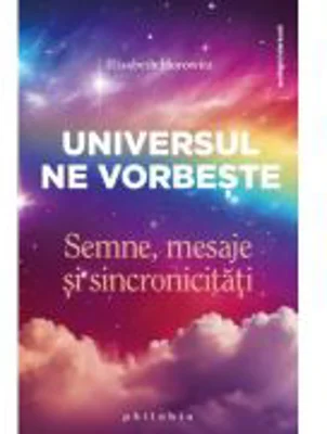 Universul ne vorbeste - Elisabeth Horowitz