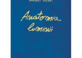 Anatomia luminii - Andrei Gazsi