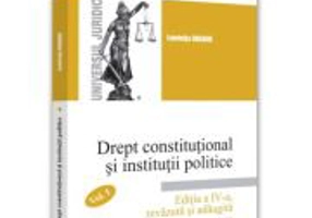Drept constitutional si institutii politice. Volumul 1, editia 4 - Luminita Dragne
