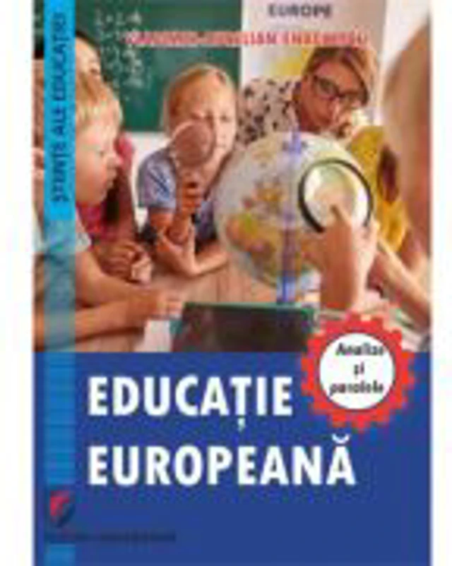 Educatia europeana. Analize si paralele - Vladimir-Aurelian Enachescu