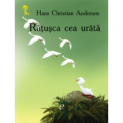 Carte cu ilustratii. Ratusca cea urata - Hans Christian Andersen