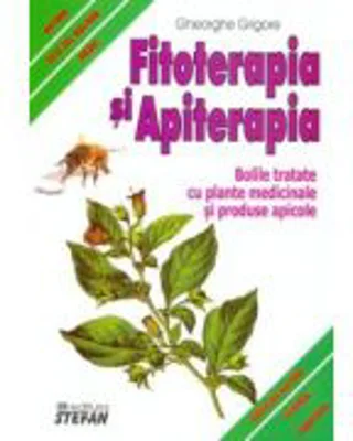 Fitoterapia si Apiterapia - Gheorghe Grigore
