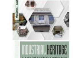 Industrial heritage. A multifaceted approach - Florentina-Cristina Merciu
