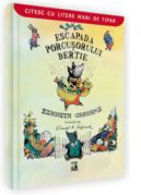 Escapada porcusorului Bertie - Kenneth Grahame