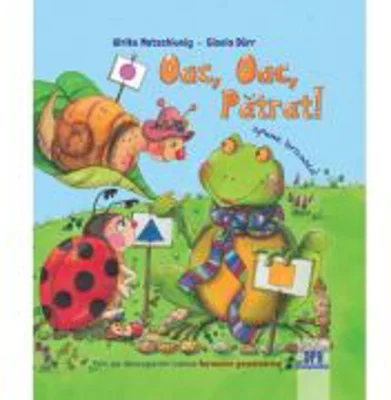 Oac, oac, patrat! Spune broasca!- Ulrike Motschiunig