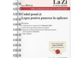 Codul penal si Legea pentru punerea in aplicare. Actualizat la 30. 09. 2024 - Valerian Cioclei