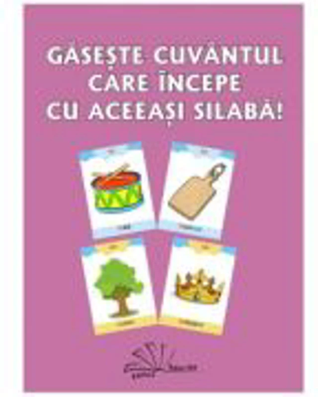 Gaseste cuvantul care incepe cu aceeasi silaba!