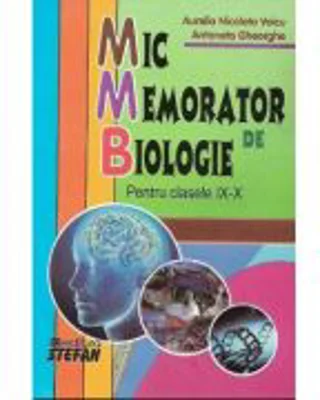 Mic memorator de Biologie clasele 9-10 - Aurelia N. Voicu