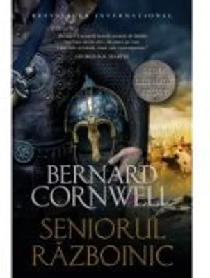 Ultimul regat. Seniorul razboinic - Bernard Cornwell