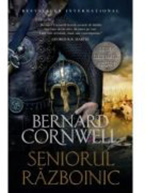 Ultimul regat. Seniorul razboinic - Bernard Cornwell