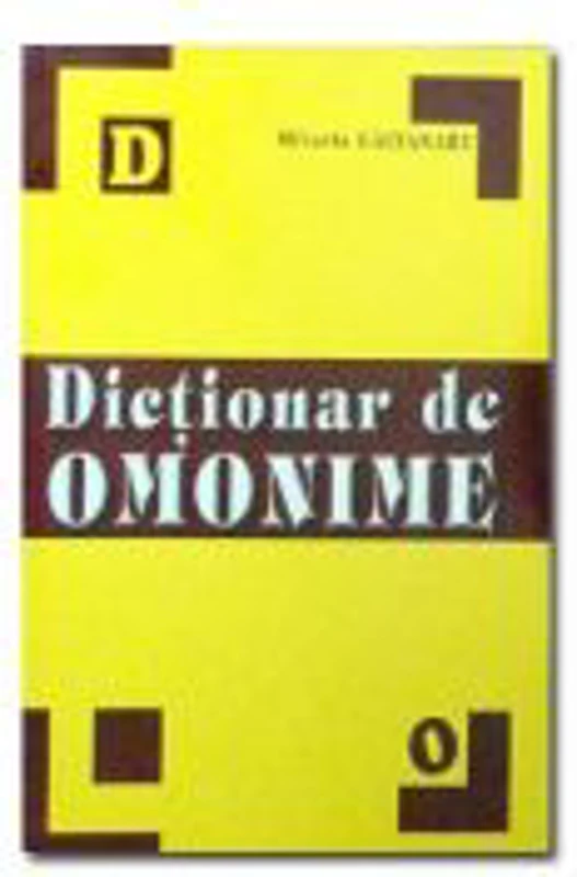 Dictionar de omonime - Mihaela Gaitanaru