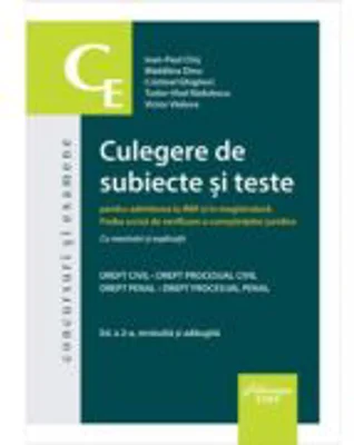 Culegere de subiecte si teste pentru admiterea la INM si in magistratura. Editia a 2-a - Ioan-Paul Chis
