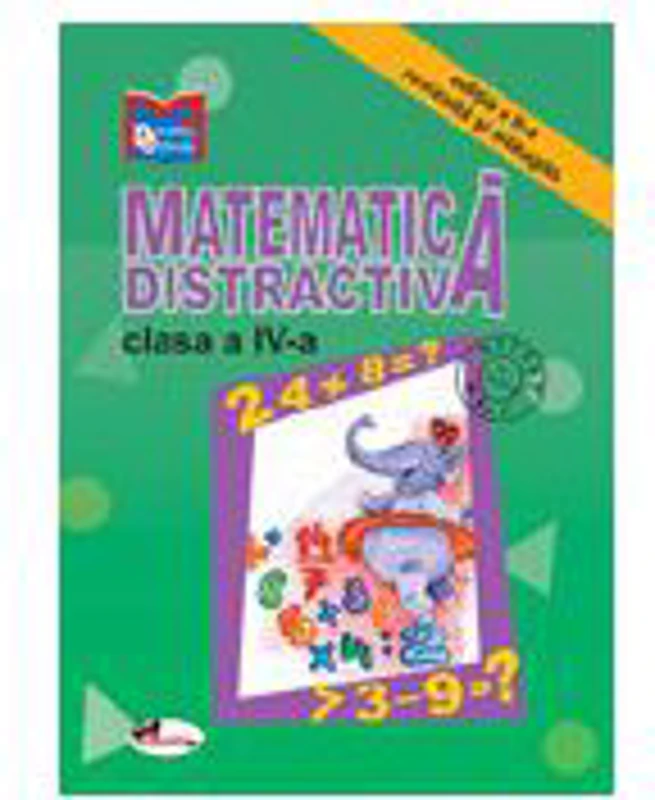 Matematica distractiva clasa a-IV-a