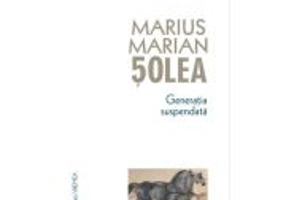 Generatia suspendata - Marius Marian Solea