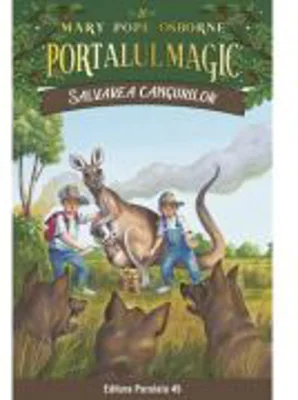 Salvarea cangurilor. Portalul Magic nr. 20 - Mary Pope Osborne