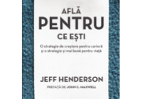Afla pentru ce esti – Jeff Henderson