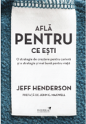 Afla pentru ce esti – Jeff Henderson