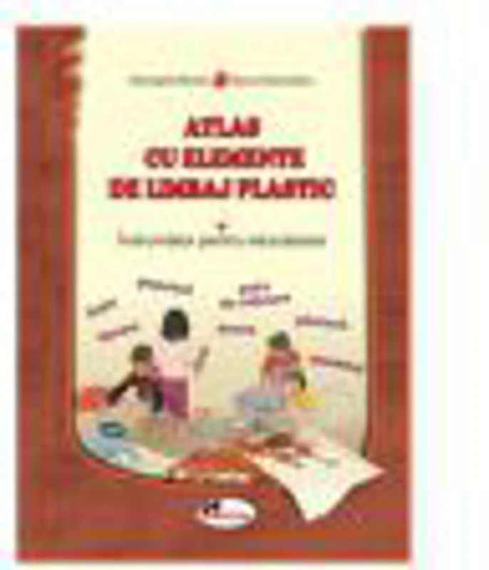 Atlas cu elemente de limbaj plastic - Georgeta Botez