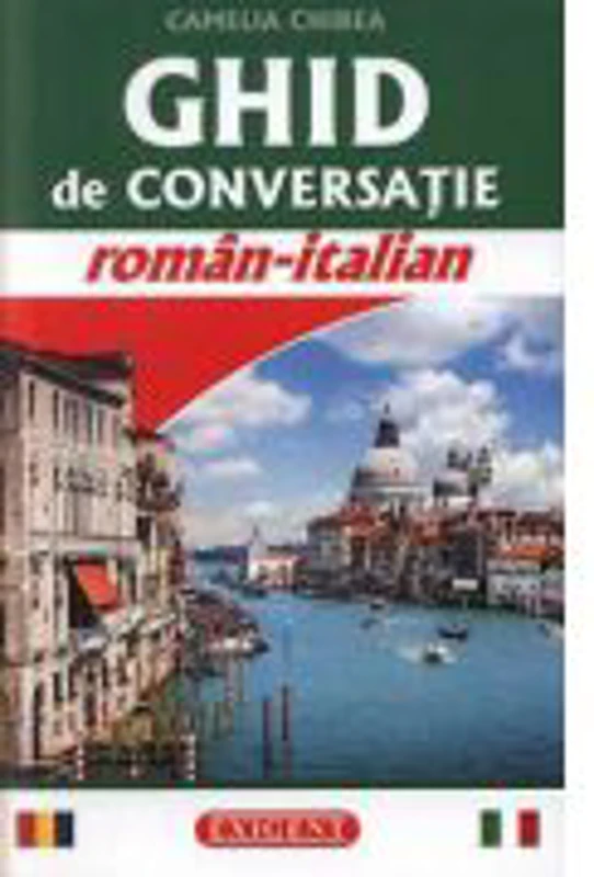 Camelia Chirea - Ghid de conversatie roman-italian