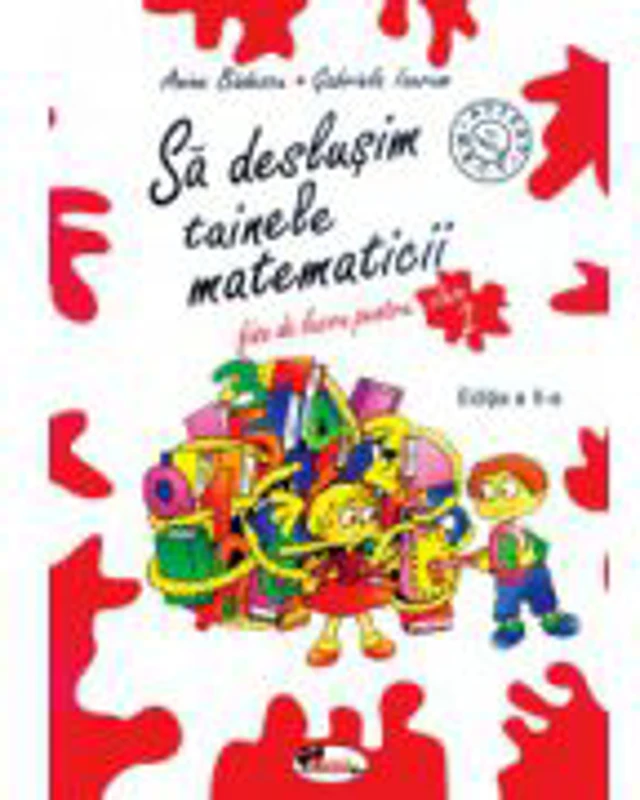 Sa deslusim tainele matematicii - clasa a-II-a