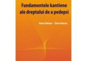 Fundamentele kantiene ale dreptului de a pedepsi - Diana Danisor, Elena Oancea
