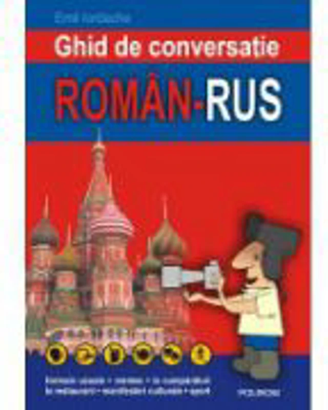 Ghid de conversatie roman-rus - Emil Iordache