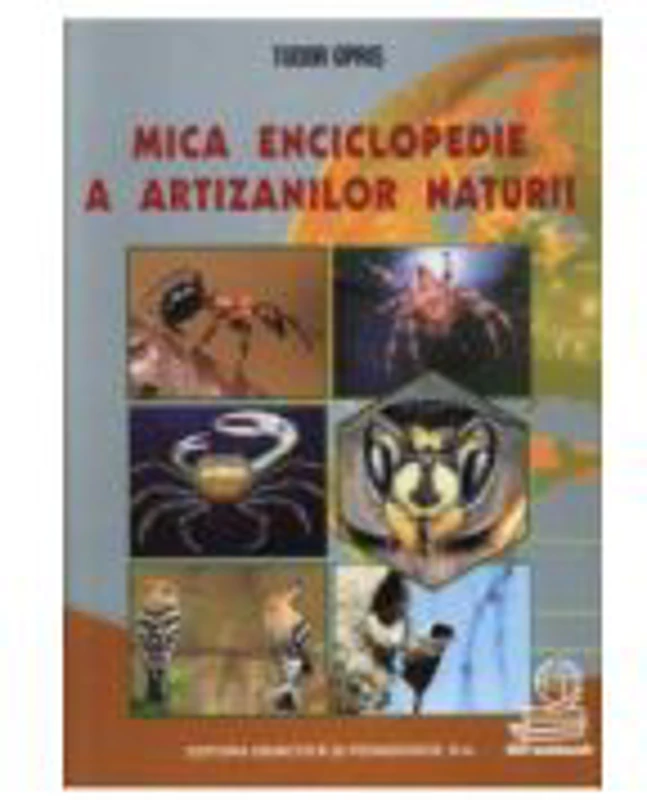 Mica enciclopedie a artizanilor naturii