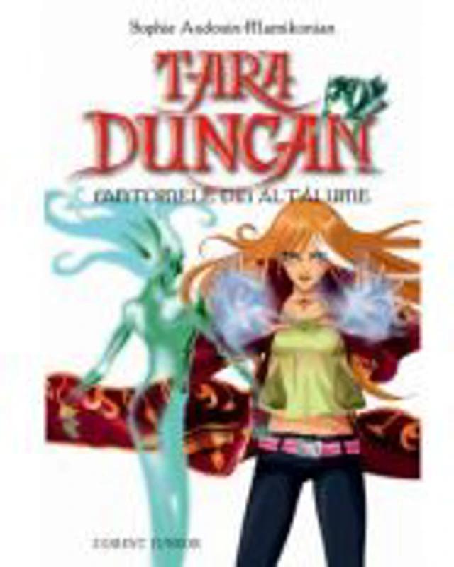 Tara Duncan - Fantomele din Altalume, vol. VII