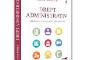 Drept administrativ. Editia a 2-a, revazuta si adaugita - Ana Vasile