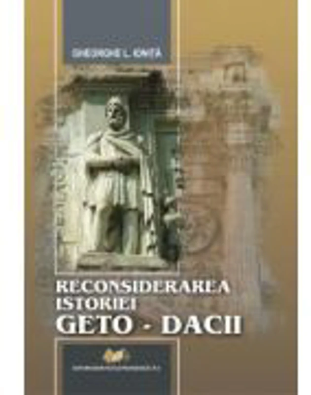 Reconsiderarea istoriei geto-dacii