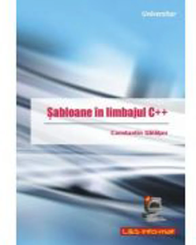 Sabloane in limbajul C++ - Constantin Galatan