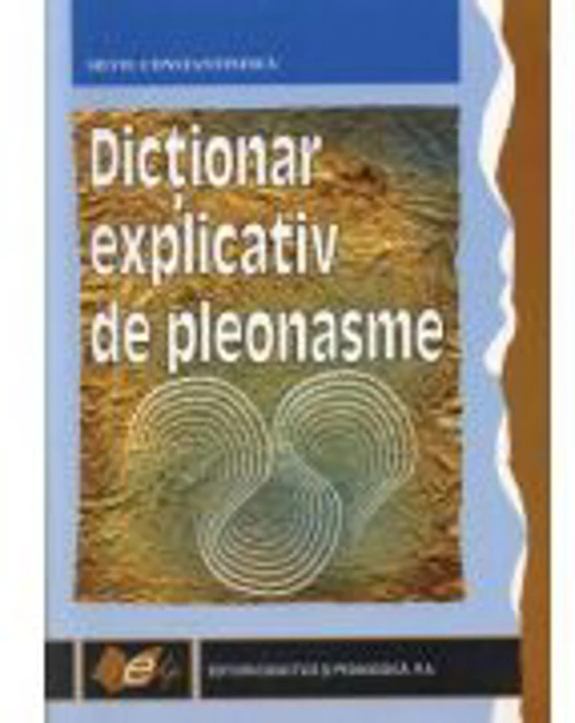Dictionar explicativ de pleonasme - Silviu Constantinescu