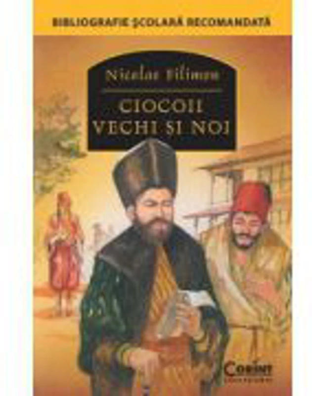 Ciocoii vechi si noi - Nicolae Filimon