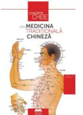 Concepte-cheie din medicina traditionala chineza Volumul 2