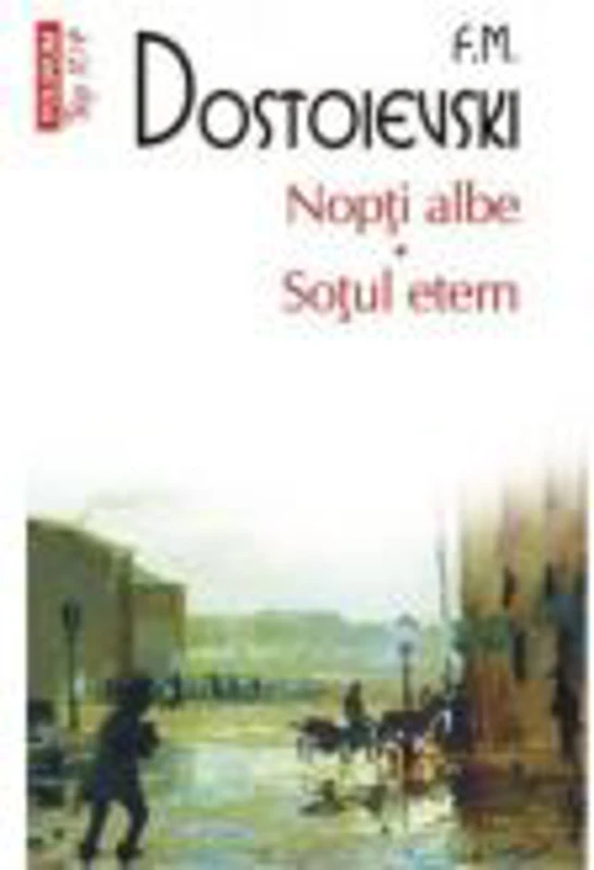 Nopti albe. Sotul etern - Fiodor M. Dostoievski