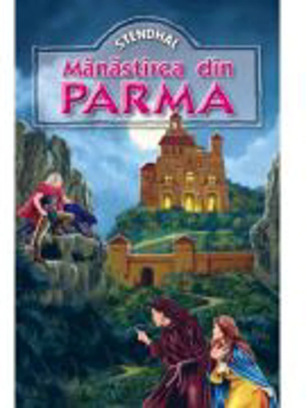 Manastirea din Parma - Stendhal