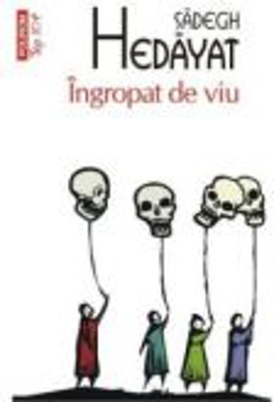 Ingropat de viu - Sadegh Hedayat