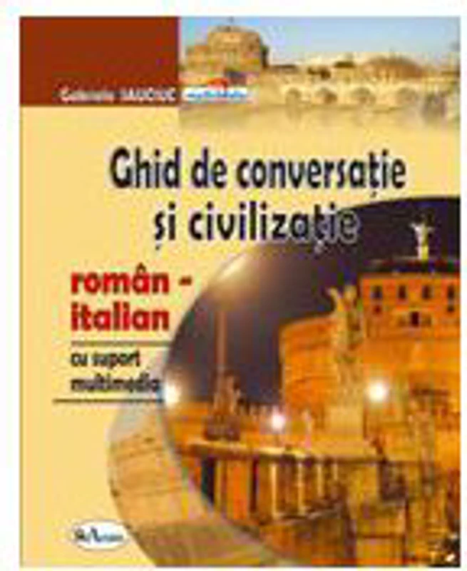 Ghid de conversatie roman-italian cu CD, editia 2 - Gabriela Sauciuc