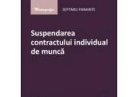 Suspendarea contractului individual de munca - Septimiu Panainte