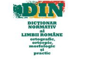 Dictionar normativ al limbii romane, ortografic, ortoepic, morfologic si practic