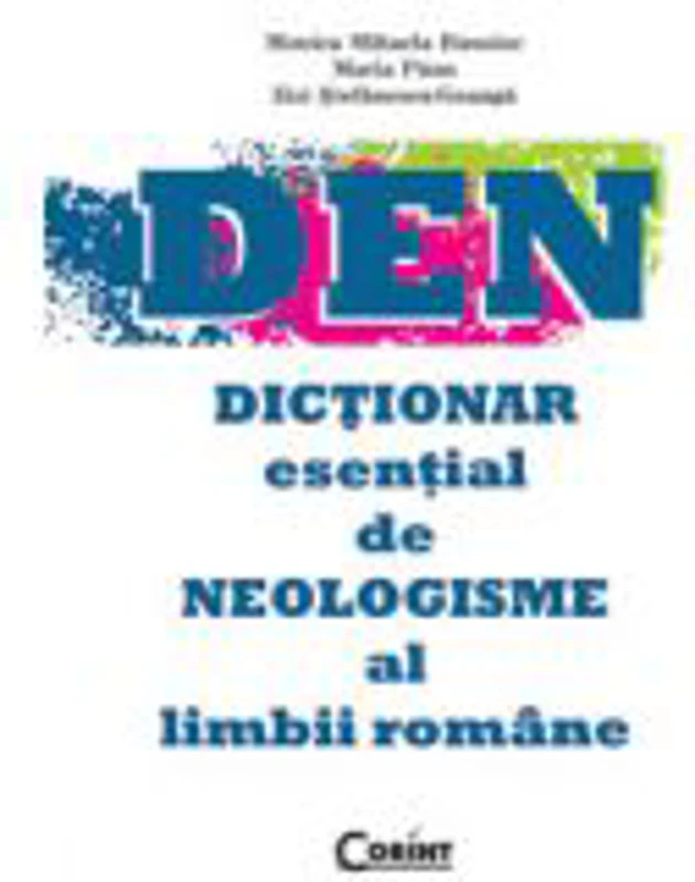 Dictionar esential de neologisme al limbii romane - Maria Paun
