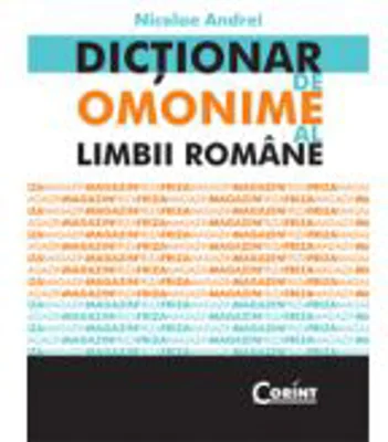 Dictionar de omonime al limbii romane - Nicolae Andrei