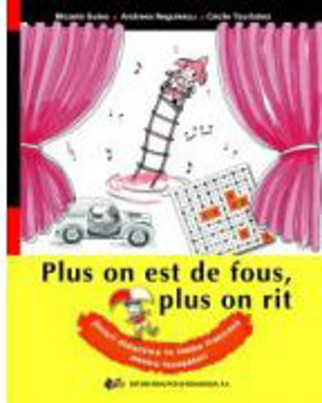 Plus on est de fous, plus on rit. Jocuri didactice in limba franceza - Micaela Gulea