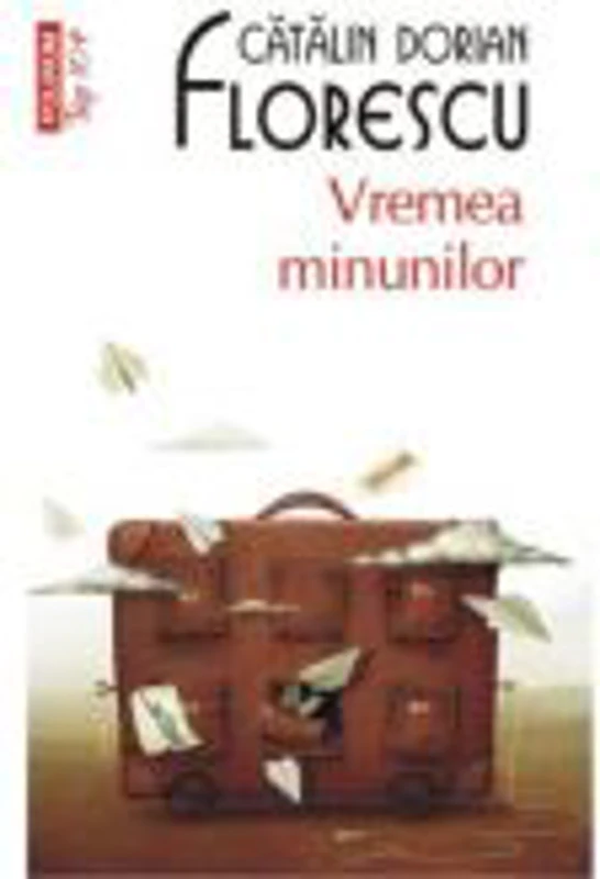 Vremea minunilor - Catalin Dorian Florescu