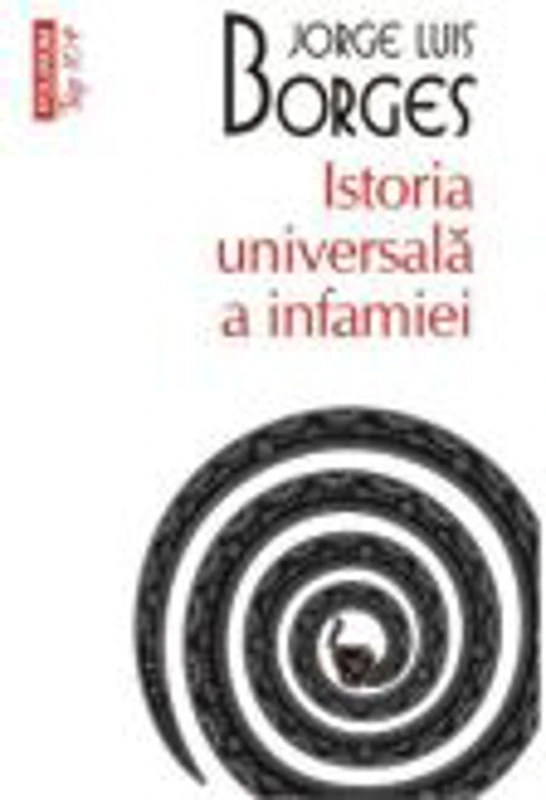 Istoria universala a infamiei - Jorge Luis Borges