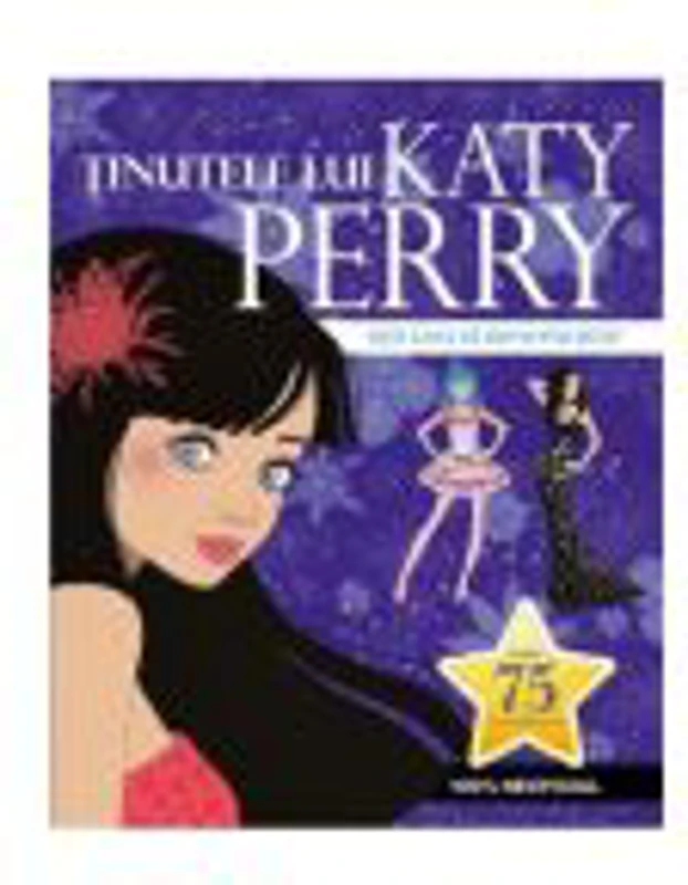 Tinutele lui Katy Perry