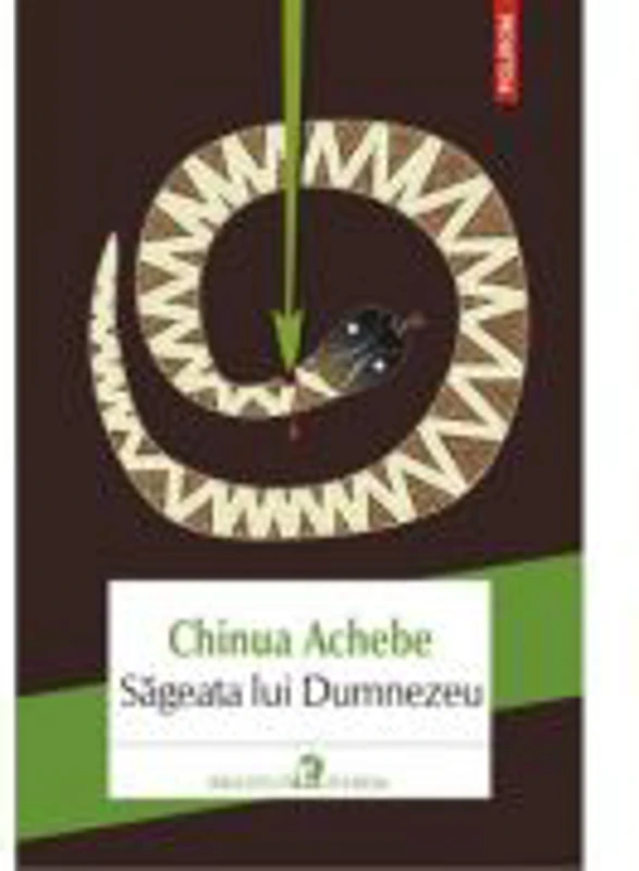 Sageata lui Dumnezeu - Chinua Achebe