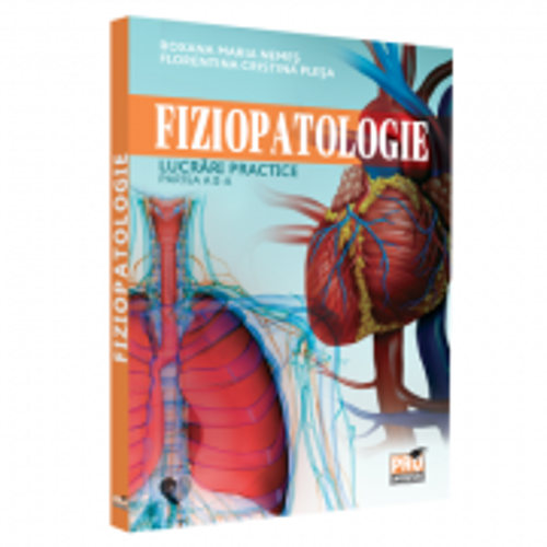 Fiziopatologie. Lucrari practice. Partea a 2-a - Roxana Maria Nemes